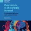 Psichiatria e psicologia forensi