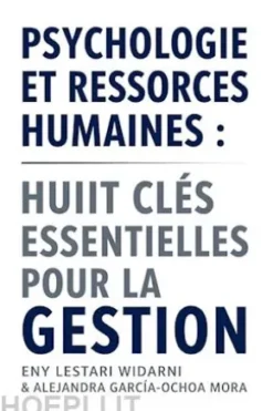 Psychologie et Ressources Humaines : Huit Clés Essentielles pour la Gestion