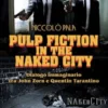 Pulp fiction in the naked city