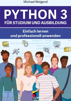 Python 3 für Studium und Ausbildung