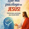 ¡Qué mal psicólogo es Jesús!