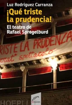 ¡Qué triste es la prudencia!