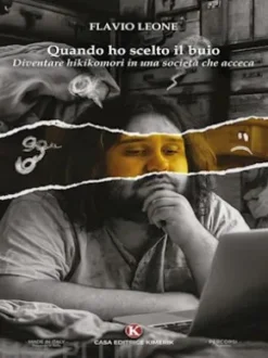 Quando ho scelto il buio