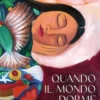 Quando il mondo dorme