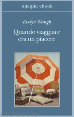 Quando viaggiare era un piacere