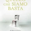 Quello che siamo basta