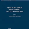 Questioni aperte nei rapporti tra Stato e Regioni - e-Book