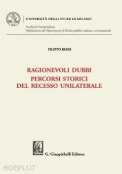 Ragionevoli dubbi. Percorsi storici del recesso unilaterale e-Book