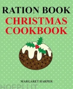 Ration Book Christmas Cookbook