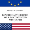 Reactionary Heresies of a Discontented Westerner