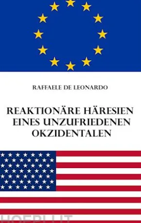 Reaktionäre Häresien eines unzufriedenen Okzidentalen