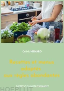 Recettes et menus adaptés aux règles abondantes