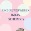 Rechnungswesen (k)ein Geheimnis