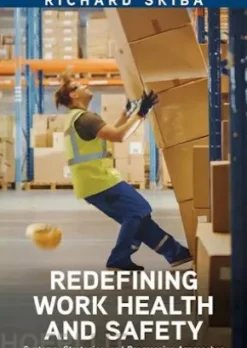 Redefining Work Health and Safety