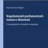 Regolamenti parlamentari: natura e funzioni - e-Book