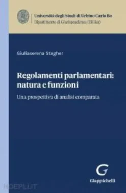Regolamenti parlamentari: natura e funzioni - e-Book