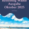 Reiseblog Wahle Ausgabe Oktober 2025