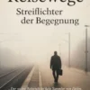 Reisewege - Streiflichter der Begegnung