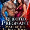 Rejected Pregnant Mate of the Alpha King