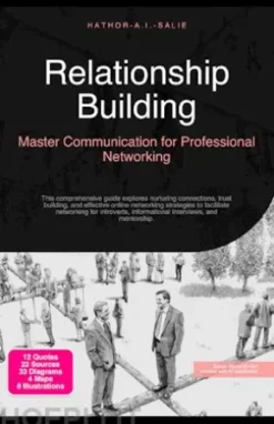 Relationship Building: Master Communication for Professional Networking