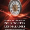 Remède En Une Minute Pour Toutes Les Maladies