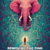 Removing The Pink Elephant