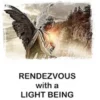 Rendezvous with a Light Being
