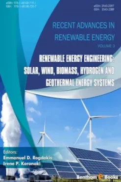 Renewable Energy Engineering: Solar, Wind, Biomass, Hydrogen and Geothermal Energy Systems