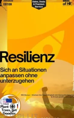 Resilienz – Sich an Situationen anpassen ohne unterzugehen