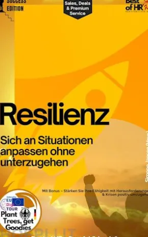 Resilienz – Sich an Situationen anpassen ohne unterzugehen