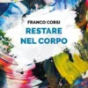 Restare nel corpo