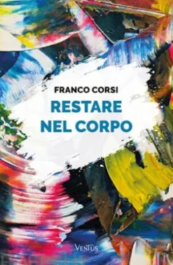 Restare nel corpo