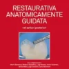 Restaurativa anatomicamente guidata nei settori posteriori