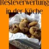 Resteverwertung in der Küche