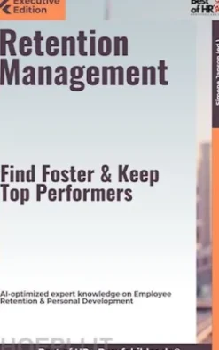 Retention Management – Find, Foster, & Keep Top Performers