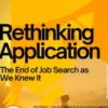 Rethinking Application – The End of Job Search as We Knew It