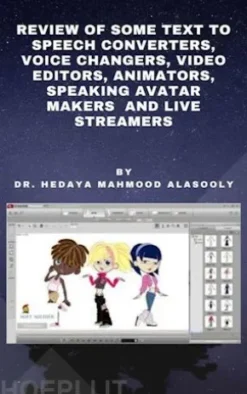 Review of Some Text to Speech Converters, Voice Changers, Video Editors, Animators, Speaking Avatar Makersand Live Str