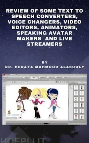 Review of Some Text to Speech Converters, Voice Changers, Video Editors, Animators, Speaking Avatar Makersand Live Str