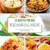 25 Rezepte für den Reiskocher