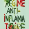 Régime Anti-Inflammatoire 2026:Guide Complet pour Perdre du Poids, Réduire l'Inflammation et Guérir Naturellement