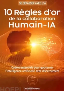 10 règles d'or de la collaboration Humain-IA