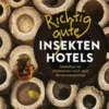 Richtig gute Insektenhotels