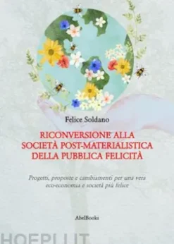 Riconversione alla società post-materialistica della pubblica felicità