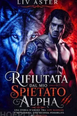 Rifiutata dal mio spietato Alpha