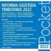 Riforma giustizia tributaria 2022 - Pocket il fisco