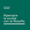 Ripensare la scuola con la filosofia