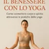 Ritrovare il Benessere con lo Yoga: