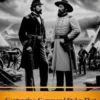 Rivalry in History: Grant vs. Lee