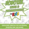 Roboter bauen und programmieren für Kids