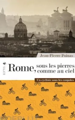 Rome, sous les pierres comme au ciel